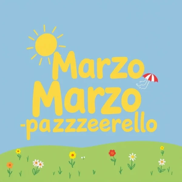 Marzo pazzerello: significato e uso