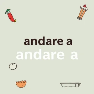 Cách Sử Dụng Andare a và Ví Dụ Thực Tiễn