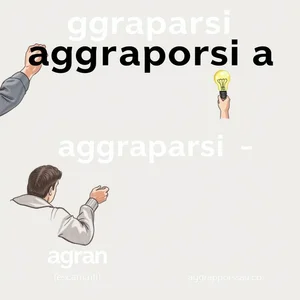 Jak używać Aggrapparsi a – znaczenie i praktyczne przykłady