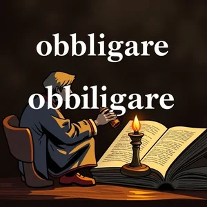 Об obbligare a: как выражать принуждение и обязательства в итальянском